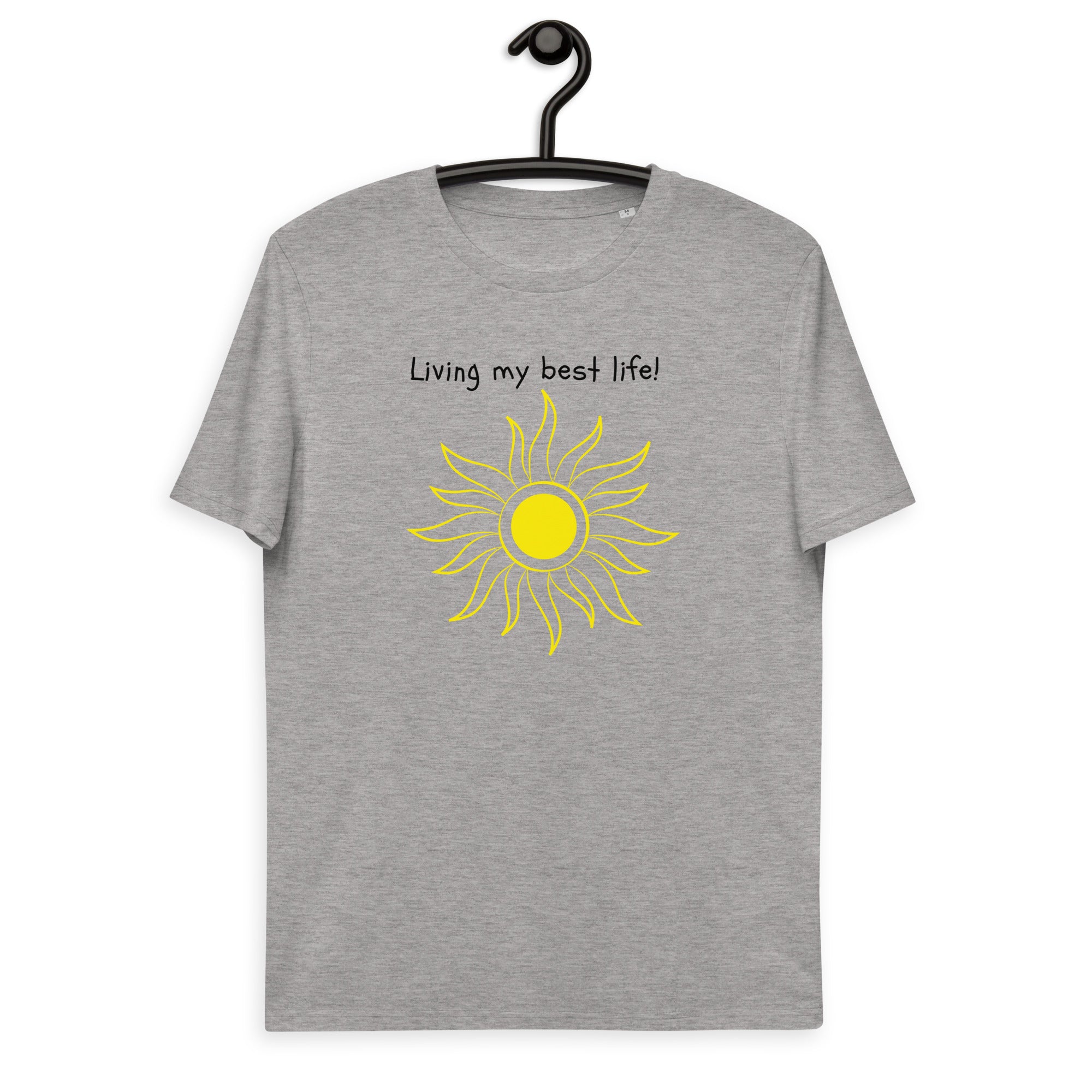 Unisex organic cotton t-shirt: Living my best life