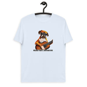 Unisex organic cotton t-shirt: Meaner Than A Junkyard Dog